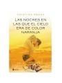 GRUPO PLANETA LAS NOCHES EN LAS QUE EL CIELO ERA DE COLOR NARANJA
