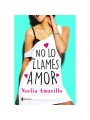 GRUPO PLANETA NO LO LLAMES AMOR