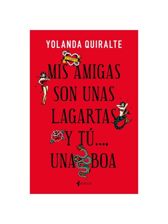 GRUPO PLANETA MIS AMIGAS SON UNAS LAGARTAS Y TUUNA BOA EDICION DE BOLSILLO