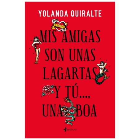 GRUPO PLANETA MIS AMIGAS SON UNAS LAGARTAS Y TUUNA BOA EDICION DE BOLSILLO