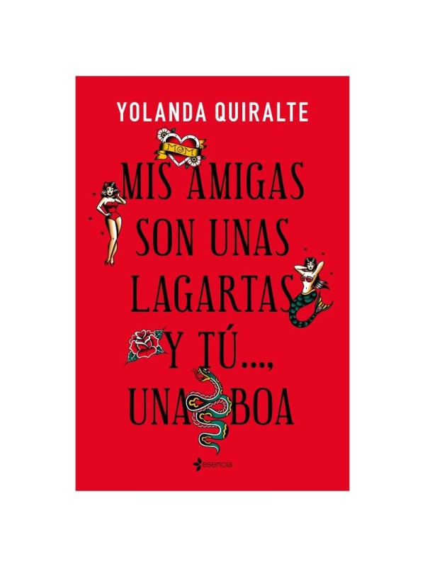 GRUPO PLANETA MIS AMIGAS SON UNAS LAGARTAS Y TUUNA BOA EDICION DE BOLSILLO